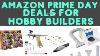 Amazon Prime Day Deals For Hobby Builders Scale Model Tool Sale