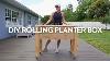Diy Rolling Planter Box