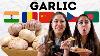 Trying 5 Garlic Dishes From Around The World